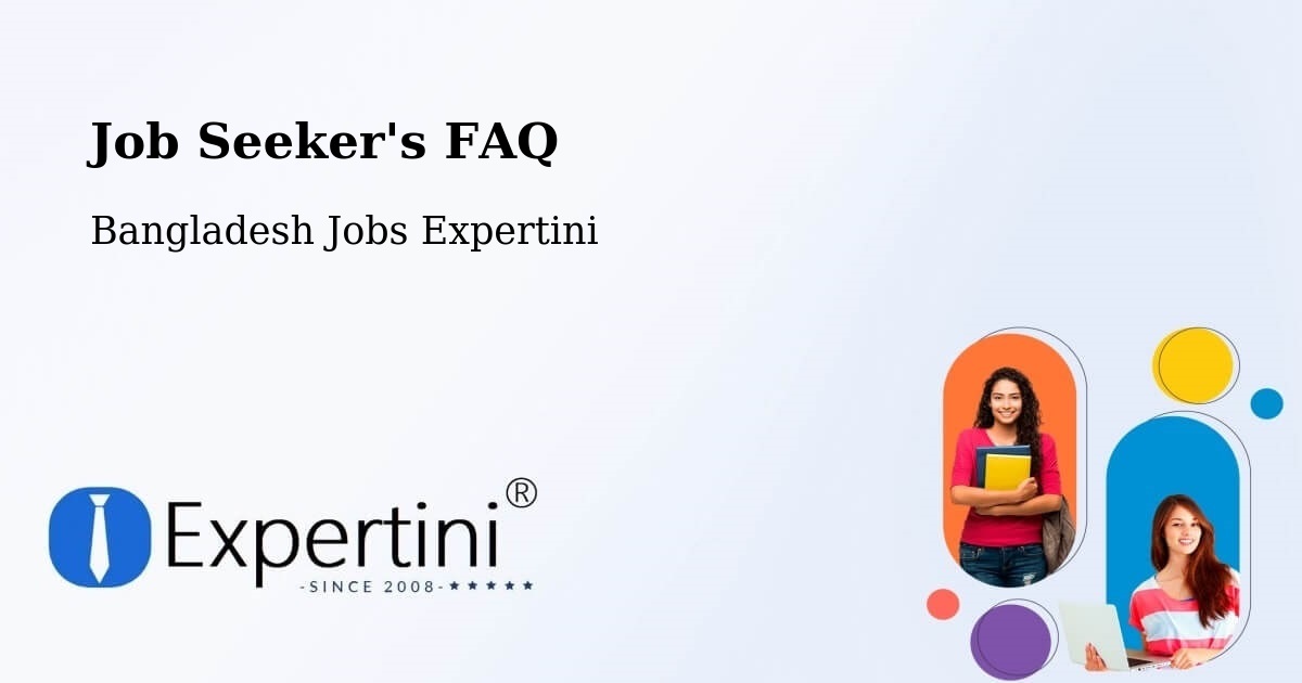 Job Seeker FAQ – Noakhali - Bangladesh Jobs Expertini