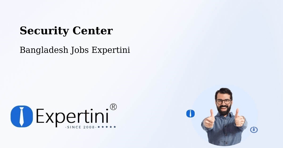 Security & Compliance – Noakhali - Bangladesh Jobs Expertini