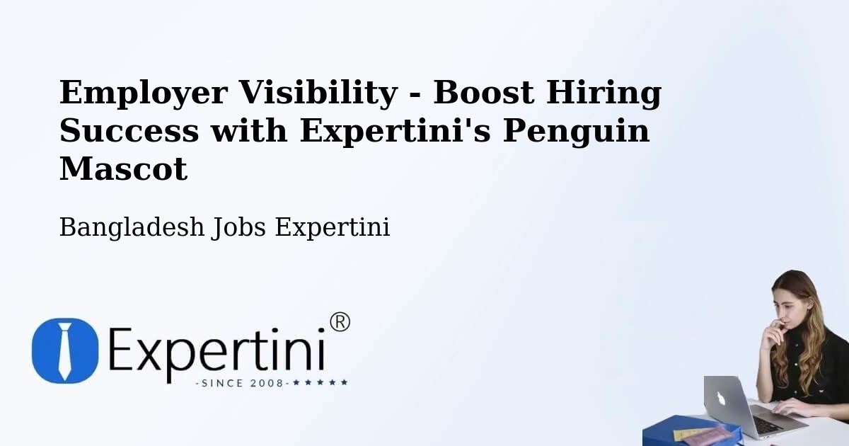 CV and Resume Visibility Optimization – Noakhali - Bangladesh Jobs Expertini
